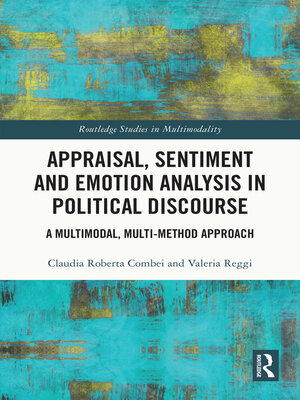 cover image of Appraisal, Sentiment and Emotion Analysis in Political Discourse